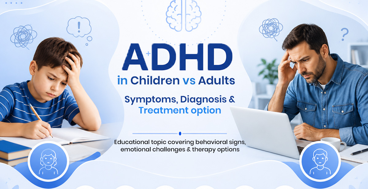 ADHD in Children vs Adults: Symptoms, Diagnosis & Treatment Options